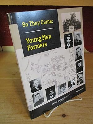 Imagen del vendedor de So They Came: Young Men Farmers a la venta por The Merrickville Book Emporium
