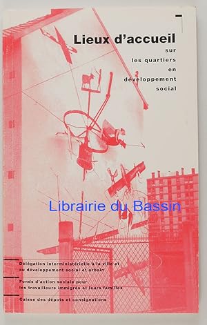 Image du vendeur pour Lieux d'accueil sur les quartiers en dveloppement social mis en vente par Librairie du Bassin