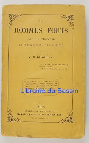Imagen del vendedor de Les hommes forts par le travail, la persvrance et la sobrit a la venta por Librairie du Bassin