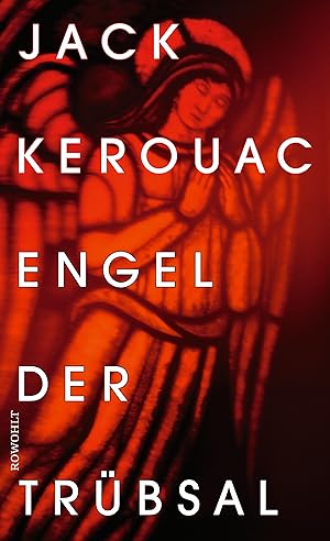 Engel der Trübsal : Roman / Jack Kerouac ; aus dem Englischen von Jan Schönherr ; mit einem Nachw...