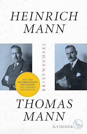Briefwechsel / Heinrich Mann, Thomas Mann ; herausgegeben von Katrin Bedenig und Hans Wißkirchen ...