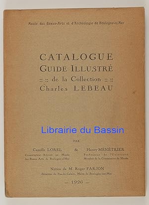 Catalogue Guide Illustré de la Collection Charles Lebeau