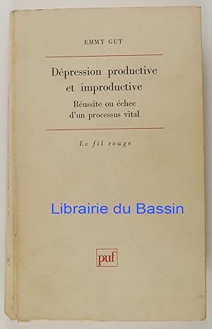 Image du vendeur pour Dpression productive et improductive Russite ou chec d'un processus vital mis en vente par Librairie du Bassin