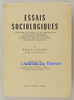 Seller image for Essais sociologiques  travers les ides et les oeuvres de sociologie gnrale, psychologie des peuples, sociologie des civilisations, sociologie politique for sale by Librairie du Bassin