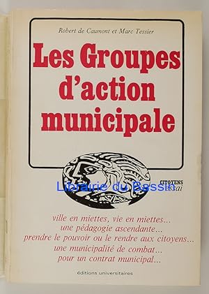 Imagen del vendedor de Les groupes d'action municipale a la venta por Librairie du Bassin