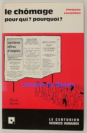 Seller image for Le chmage pour qui ? pourquoi ? for sale by Librairie du Bassin