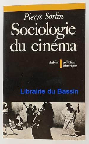 Sociologie du cinéma Ouverture pour l'histoire de demain