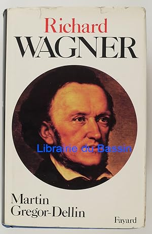 Image du vendeur pour Richard Wagner Sa vie Son oeuvre Son sicle mis en vente par Librairie du Bassin