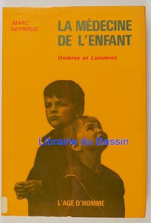 Seller image for La mdecine de l'enfant Ombres et Lumires for sale by Librairie du Bassin