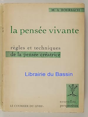 Seller image for La pense vivante Rgles et techniques de la pense cratrice for sale by Librairie du Bassin