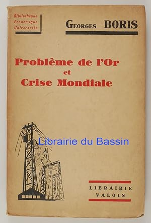 Problème de l'Or et Crise Mondiale