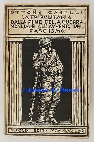 La tripolitania dalla fine della guerra mondiale all'avvento del fascismo Volume Primo