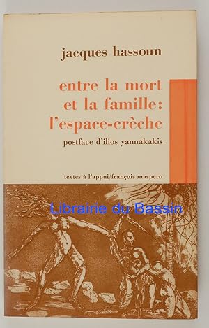 Imagen del vendedor de Entre la mort et la famille : l'espace-crche a la venta por Librairie du Bassin