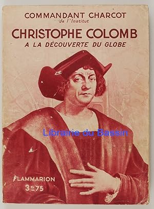 Image du vendeur pour Christophe Colomb A la dcouverte du globe mis en vente par Librairie du Bassin