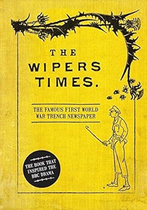 Seller image for The Wipers Times: The Famous First World War Trench Newspaper for sale by WeBuyBooks