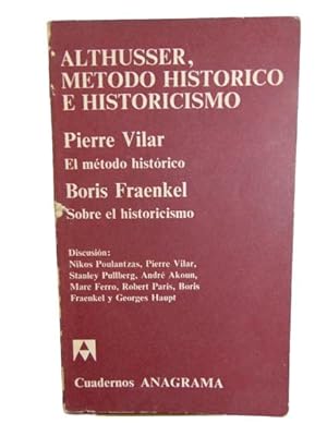 Althusser, Método Histórico E Historicismo - El Método Histórico - Sobre El Historicismo