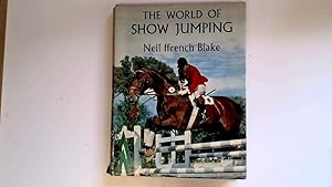 Image du vendeur pour The World of Show Jumping. mis en vente par Goldstone Rare Books