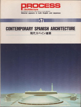 Process Architecture, no. 57: Contemporary Spanish Architecture. F(Arquitectura moderna Siglo XX ...