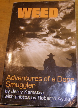 Imagen del vendedor de Weed: Adventures Of A Dope Smuggler. a la venta por Wittenborn Art Books