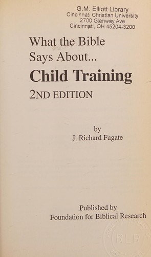 Image du vendeur pour What the Bible Says About Child Training: Parenting with Confidence mis en vente par Giant Giant