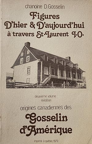 Figures d'hier & d'aujourd'hui à travers Saint-Laurent I.O., deuxième volume, réédition. Origines...