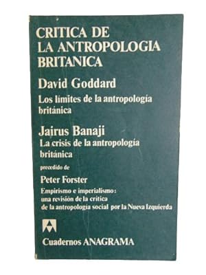 Imagen del vendedor de Critica De La Antropologa Britnica - Los Lmites De La Entropologa Britnica - La Crisis De La Antropologa Britnica a la venta por Librera Aves Del Paraso