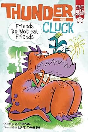 Imagen del vendedor de Friends Do Not Eat Friends: Ready-to-Read Graphics Level 1 (Thunder and Cluck) a la venta por -OnTimeBooks-