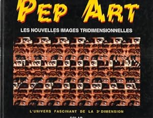 Imagen del vendedor de PEP ART Les Nouvelles images Tridimensionnelles a la venta por Au vert paradis du livre