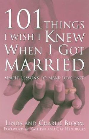 Imagen del vendedor de 101 Things I Wish I Knew When I Got Married: Simple Lessons to Make Love Last a la venta por Giant Giant