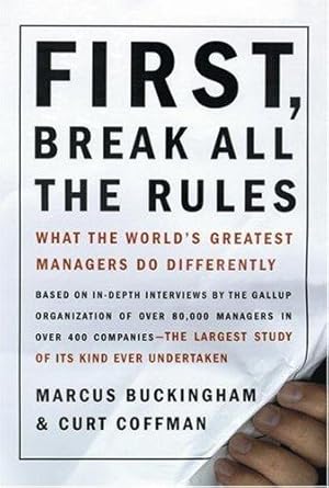 Imagen del vendedor de First, Break All the Rules: What the World's Greatest Managers Do Differently a la venta por Giant Giant