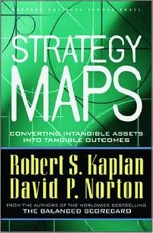 Seller image for Strategy Maps: Converting Intangible Assets into Tangible Outcomes for sale by Giant Giant