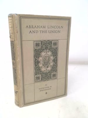 Seller image for Abraham Lincoln And The Union * Chronicles Of America Series for sale by ThriftBooksVintage
