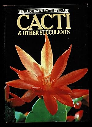 Illustrated Encyclopaedia of Cacti and Other Succulents