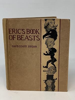 ERIC'S BOOK OF BEASTS (SIGNED); DONE IN WATER-COLORS AND ACCOMPANIED WITH APPROPRIATE JINGLES BY ...