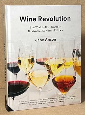 Image du vendeur pour Wine Revolution _ The World's Best Organic Biodynamic & Natural Wines mis en vente par San Francisco Book Company