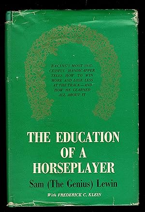 Image du vendeur pour The Education Of A Horseplayer mis en vente par Granada Bookstore,            IOBA