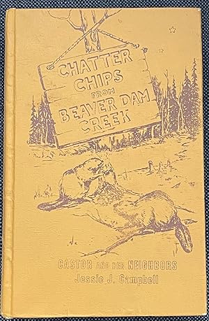 Chatter Chips from Beaver Dam Creek: Castor (Alberta) and Her Neighbours 1909 - 1974