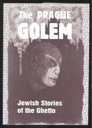 Bild des Verkufers fr The Prague Golem. Jewish Stories of the Ghetto. zum Verkauf von Versandantiquariat Markus Schlereth