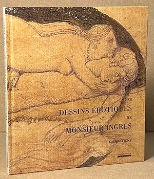 Image du vendeur pour Les Dessins Erotiques de Monsieur Ingres mis en vente par San Francisco Book Company