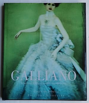 GALLIANO, Romantique, Réaliste et Révolutionnaire