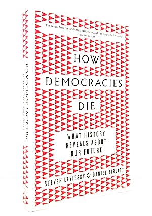 Seller image for How Democracies Die: The International Bestseller: What History Reveals About Our Future for sale by The Parnassus BookShop