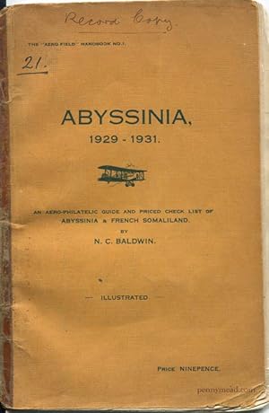 Imagen del vendedor de Abyssinia 1929-1931. An Aero-philatelic Guide and Priced Check List of Abyssinia & French Somaliland a la venta por Pennymead Books PBFA