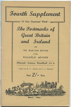 Image du vendeur pour Fourth supplement to our standard work: The Postmarks of Great Britain and Ireland. mis en vente par Pennymead Books PBFA