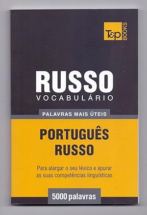 Russo Vocabulário. Palavras mais úteis. Portugues - Russo. Para alargar o seu léxico e apurar as ...