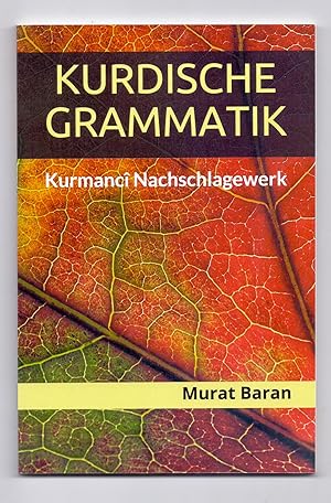 Kurdische Grammatik. Kurmanci Nachschlagewerk.