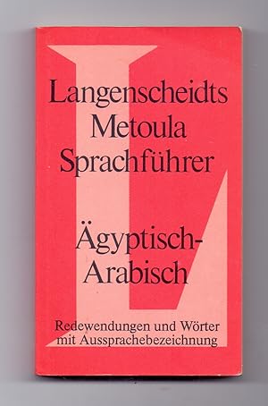 Metoula Sprachführer Ägyptisch - Arabisch. Mit Angabe der Aussprache nach der Methode Toussaint-L...