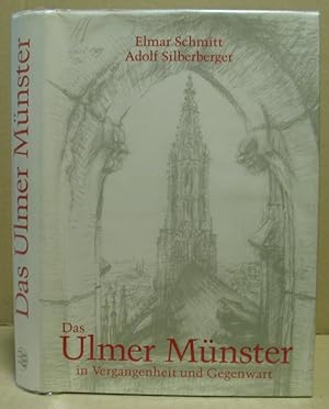 Imagen del vendedor de Das Ulmer Mnster in Vergangenheit und Gegenwart. Zum hundertjhrigen Jubilum der Vollendung des Hauptturms 1890-1990. (Verffentlichungen der Stadtbibliothek Ulm, Band 11) a la venta por Nicoline Thieme