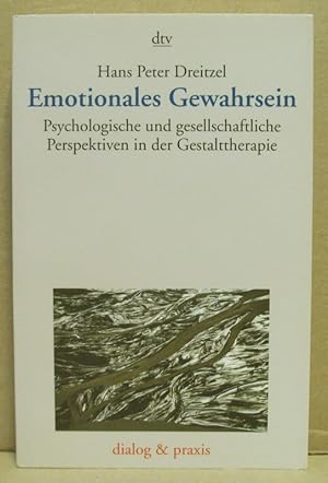 Emotionales Gewahrsein. Psychologische und gesellschaftliche Perspektiven der Gestalttherapie. (d...