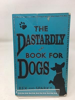 Seller image for THE DASTARDLY BOOK FOR DOGS for sale by Cambridge Recycled Books