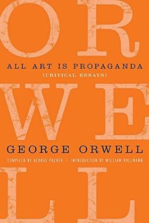 Image du vendeur pour All Art Is Propaganda: Critical Essays mis en vente par WeBuyBooks